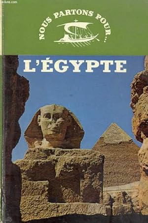 Bild des Verkufers fr L'EGYPTE (Nous Partons Pour) zum Verkauf von Le-Livre