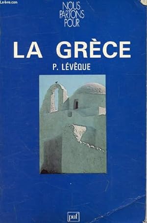 Bild des Verkufers fr LA GRECE (Nous Partons Pour) zum Verkauf von Le-Livre