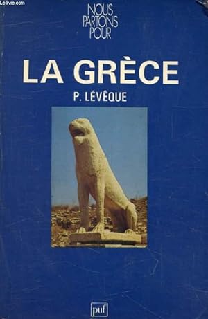 Bild des Verkufers fr LA GRECE (Nous Partons Pour) zum Verkauf von Le-Livre