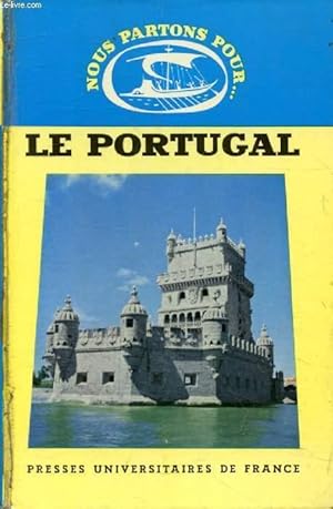 Seller image for LE PORTUGAL (Nous Partons Pour) for sale by Le-Livre