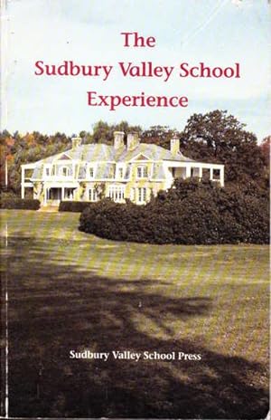 Seller image for The Sudbury Valley School Experience: Third Edition for sale by Goulds Book Arcade, Sydney