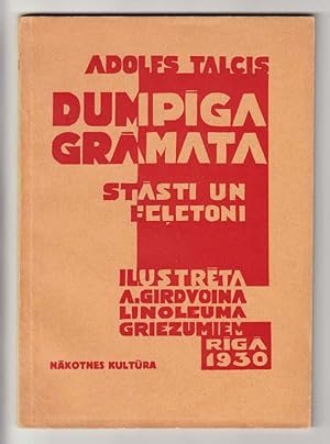 Dumpiga gramata : stasti un feletoni (Rebellious Book : Stories and Feuilletons)