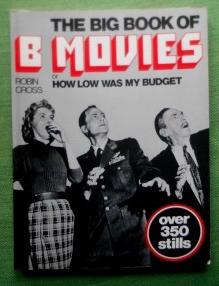 The Big Book of B Movies or How Low Was My Budget.