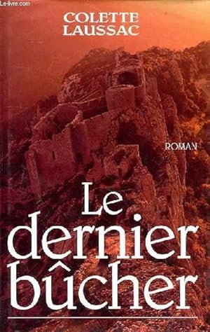 Image du vendeur pour LE DERNIER BUCHER mis en vente par Le-Livre