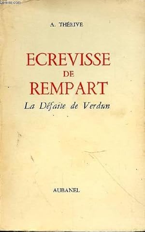 Bild des Verkufers fr ECREVISSE DE REMPART - LA DEFAITE DE VERDUN zum Verkauf von Le-Livre