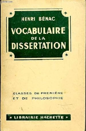Bild des Verkufers fr VOCABULIARE DE LA DISSERTATION - CLASSES DE PREMIERE ET DE PHILOSOPHIE zum Verkauf von Le-Livre