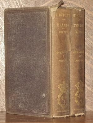 Seller image for MARTIN'S HISTORY OF FRANCE THE AGE OF LOUIS XIV (2 VOLUMES COMPLETE) Translated from the Fourth Paris Edition by Mary L. Booth for sale by Andre Strong Bookseller