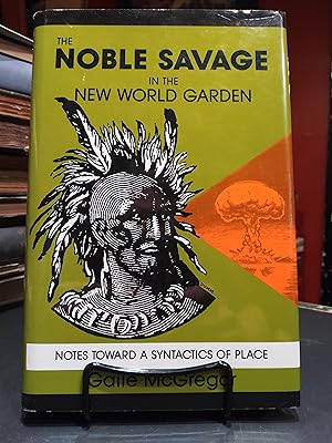Immagine del venditore per The Noble Savage in the New World Garden venduto da The Book Lady Bookstore