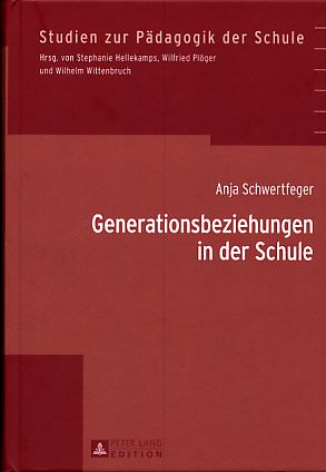 Bild des Verkufers fr Generationsbeziehungen in der Schule. Reihe: Studien zur Pdagogik der Schule - Band 36. zum Verkauf von Fundus-Online GbR Borkert Schwarz Zerfa