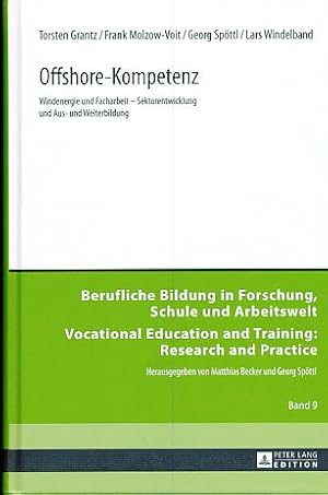 Seller image for Offshore-Kompetenz. Windenergie und Facharbeit - Sektorentwicklung und Aus- und Weiterbildung. Reihe: Berufliche Bildung in Forschung, Schule und Arbeitswelt / Vocational Education and Training: Research and Practice - Band 9. for sale by Fundus-Online GbR Borkert Schwarz Zerfa