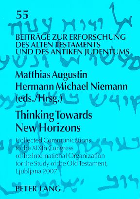 Seller image for Thinking Towards New Horizons. Collected Communications to the XIXth Congress of the International Organization for the Study of the Old Testament, Ljubljana 2007. Beitrge zur Erforschung des Alten Testaments und des Antiken Judentums 55. for sale by Fundus-Online GbR Borkert Schwarz Zerfa