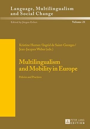 Bild des Verkufers fr Multilingualism and mobility in Europe : policies and practices. Sprache, Mehrsprachigkeit und sozialer Wandel ; Vol. 21 zum Verkauf von Fundus-Online GbR Borkert Schwarz Zerfa