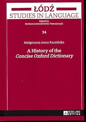 Immagine del venditore per A history of the "Concise Oxford dictionary". L dz studies in language Vol. 34. venduto da Fundus-Online GbR Borkert Schwarz Zerfa