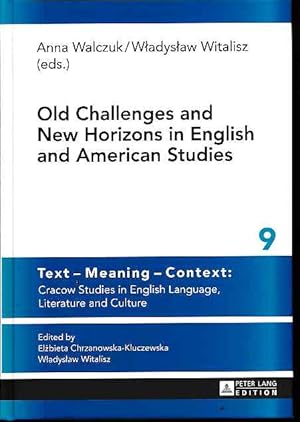 Imagen del vendedor de Old challenges and new horizons in English and American studies. Text - meaning - context Vol. 9. a la venta por Fundus-Online GbR Borkert Schwarz Zerfa