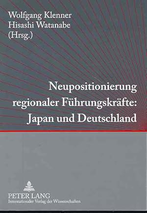 Seller image for Neupositionierung regionaler Fhrungskrfte. Japan und Deutschland. for sale by Fundus-Online GbR Borkert Schwarz Zerfa