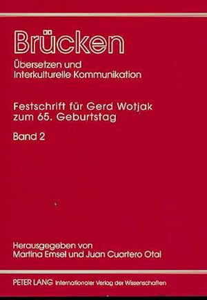 Seller image for Brcken. bersetzen und Interkulturelle Kommunikation. Festschrift fr Gerd Wotjak zum 65. Geburtstag Bd. 2. for sale by Fundus-Online GbR Borkert Schwarz Zerfa