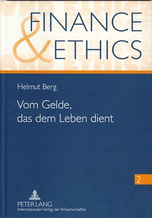 Bild des Verkufers fr Vom Gelde, das dem Leben dient. Mikrofinanz und andere Aspekte sozial verantwortbaren Umgangs mit Geld im Licht der konomischen Bedingtheit des Menschen. SEFO, Sustainability Economic Forum. Finance & ethics, Bd. 2. zum Verkauf von Fundus-Online GbR Borkert Schwarz Zerfa