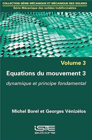 équations du mouvement t.3 ; dynamique et principe fondamental