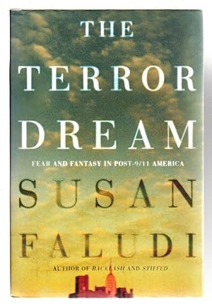 Bild des Verkufers fr THE TERROR DREAM: Fear and Fantasy in Post-9/11 America. zum Verkauf von Bookfever, IOBA  (Volk & Iiams)