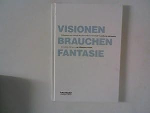 Seller image for Visionen brauchen Fantasie: Kolumnen zur Zukunft der Gesundheitswirtschaft for sale by ANTIQUARIAT FRDEBUCH Inh.Michael Simon