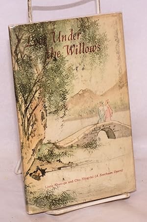 Imagen del vendedor de Love Under the Willows A Szechuan Opera) a la venta por Bolerium Books Inc.