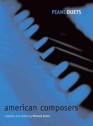 Seller image for Piano Duets : American Composers for sale by GreatBookPrices