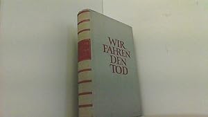 Imagen del vendedor de Wir fahren den Tod. a la venta por Antiquariat Uwe Berg