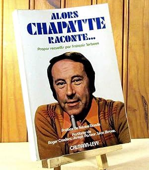 Seller image for ALORS CHAPATTE RACONTE for sale by Livres 113