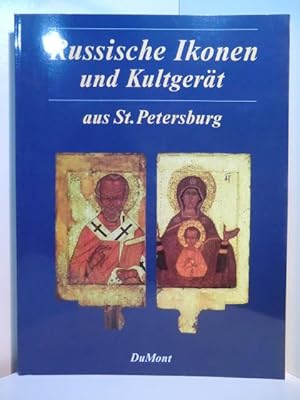 Imagen del vendedor de Russische Ikonen und Kultgert aus St. Petersburg. Ausstellung Staatliche Kunsthalle Baden-Baden, 5. Oktober 1991 - 06. Januar 1992 a la venta por Antiquariat Weber