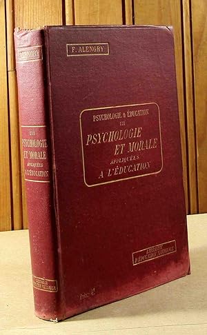 Seller image for PSYCHOLOGIE ET MORALE APPLIQUEES A L'EDUCATION for sale by Livres 113