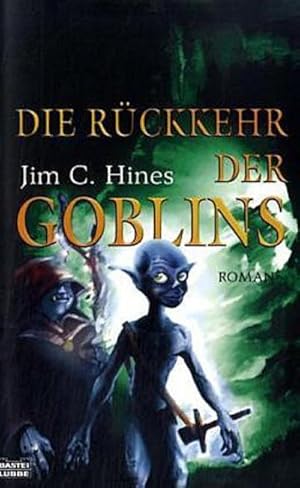 Bild des Verkufers fr Die Rckkehr der Goblins : Roman. Deutsche Erstausgabe zum Verkauf von AHA-BUCH