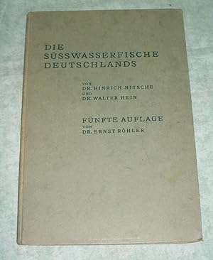 Die Süsswasserfische Deutschlands. Ihre Kennzeichen, Fortpflanzg, Verbreitg u. wirtschaftl. Bedeu...