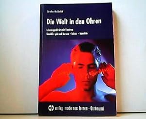 Bild des Verkufers fr Die Welt in den Ohren - Lebensqualitt mit Tinnitus. Sinnlich sprend lernen - leben - handeln. zum Verkauf von Antiquariat Kirchheim