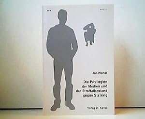 Die Privilegien der Medien und der Straftatbestand gegen Stalking. Schriften zum Medienrecht Band...