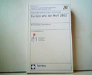 Seller image for Europa und die Welt 2020 - Entwicklungen und Tendenzen. Schriften des Zentrum fur europische Integrationsforschung Band 74. for sale by Antiquariat Kirchheim