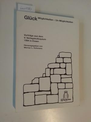 Bild des Verkufers fr Glck : Mglichkeiten - Un-Mglichkeiten ; 1994 in Essen zum Verkauf von Gebrauchtbcherlogistik  H.J. Lauterbach