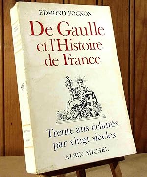 Seller image for DE GAULLE ET L'HISTOIRE DE FRANCE - TRENTE SIECLES ECLAIRES PAR VINGT SIECLES for sale by Livres 113