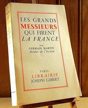 Imagen del vendedor de LES GRANDS MESSIEURS QUI FIRENT LA FRANCE a la venta por Livres 113