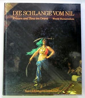 Seller image for Die Schlange vom Nil. Frauen und Tanz im Orient. 3. Auflage. Frankfurt, Zweitausendeins / Rogner & Bernhard, 1991. 4to. Mit zahlreichen, teils doppelblattgroen u. farbigen fotografischen Abbildungen u. Illustrationen. 207 S. Farbiger Or.-Pp.; Kanten leicht berieben. (ISBN 3807702466). - Vorsatz mit schwachem Namesstempel. for sale by Jrgen Patzer