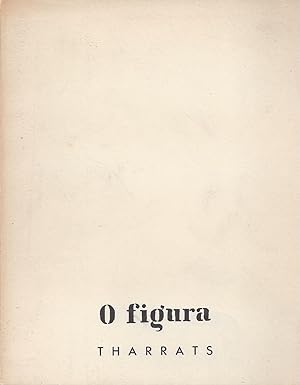 Bild des Verkufers fr THARRATS: O FIGURA zum Verkauf von ART...on paper - 20th Century Art Books