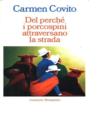 Bild des Verkufers fr Del perche' i porcospini attraversano la strada zum Verkauf von Librodifaccia