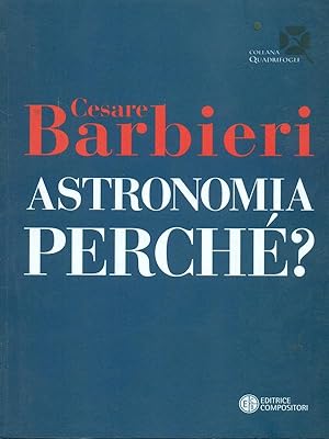 Seller image for Astronomia perche'? for sale by Librodifaccia