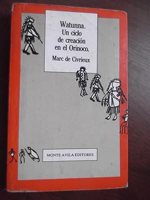 Imagen del vendedor de Watunna, Un Ciclo De Creacio?n En El Orinoco a la venta por Libreria Babel