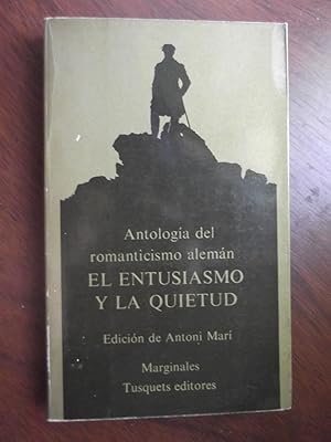 Image du vendeur pour El Entusiasmo Y La Quietud: Antologia Del Romanticismo Aleman mis en vente par Libreria Babel