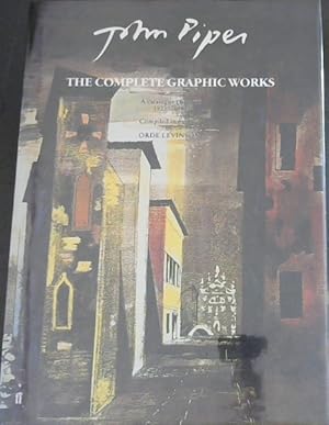 Imagen del vendedor de John Piper : The Complete Graphic Works, A Catalogue Raisonne 1923-1983 a la venta por Chapter 1