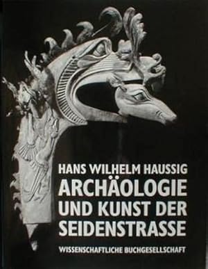 Archäologie und Kunst der Seidenstrasse.