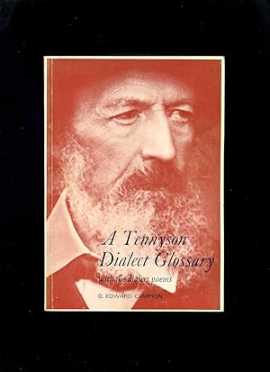 Image du vendeur pour A Tennyson Dialect Glossary with the Dialect Poems mis en vente par Roger Lucas Booksellers
