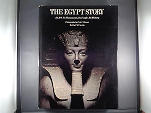 The Egypt Story. Its Art, Its Monuments, Its People & Its History