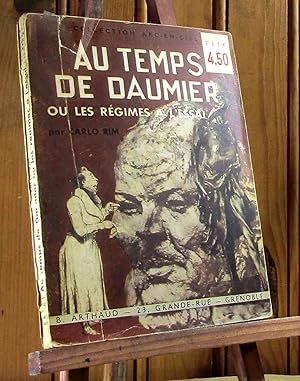 Seller image for AU TEMPS DE DAUMIER OU LES REGIMES A L'ESSAI for sale by Livres 113