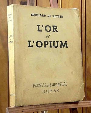 Seller image for L'OR ET L'OPIUM for sale by Livres 113